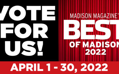 Please vote us 2022’s “Best of Madison”!